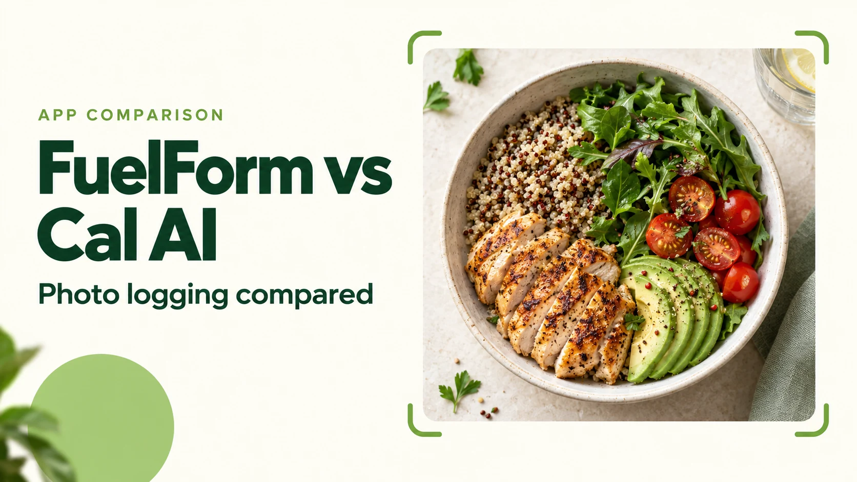 Editorial illustration for FuelForm vs Cal AI, with a chicken, quinoa and vegetable bowl in a green photo frame